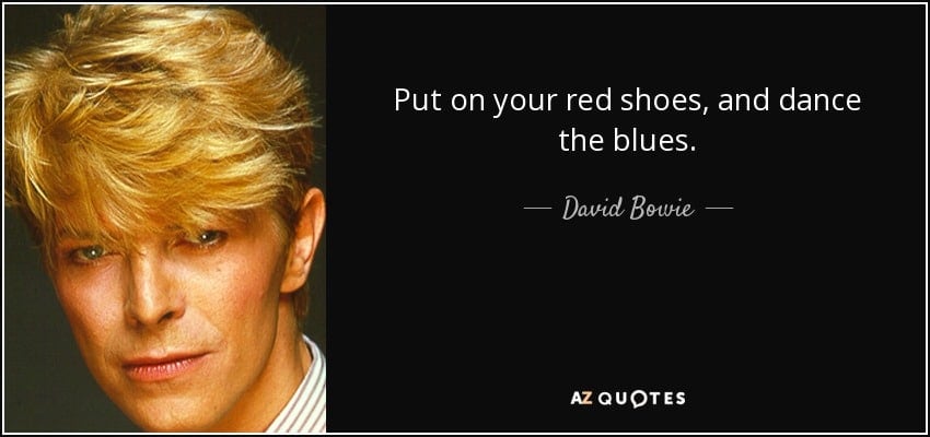quote-put-on-your-red-shoes-and-dance-the-blues-david-bowie-106-53-97